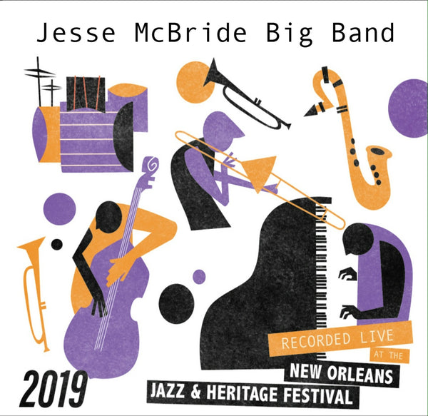 Jesse McBride Big Band - Live at 2019 New Orleans Jazz & Heritage Festival