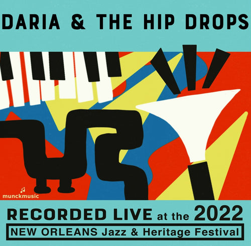 Daria & The Hip Drops - Live at 2022 New Orleans Jazz & Heritage Festival