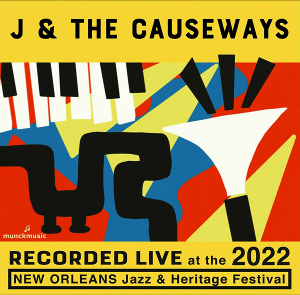 J & the Causeways - Live at 2022 New Orleans Jazz & Heritage Festival
