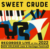 Sweet Crude - Live at 2022 New Orleans Jazz & Heritage Festival