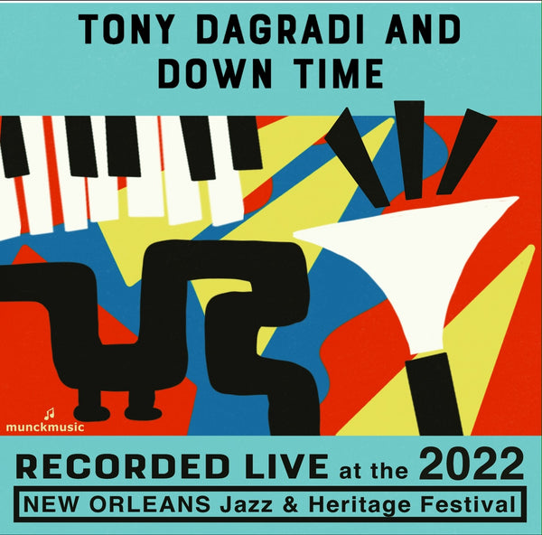 Tony Dagradi and Down Time - Live at 2022 New Orleans Jazz & Heritage Festival