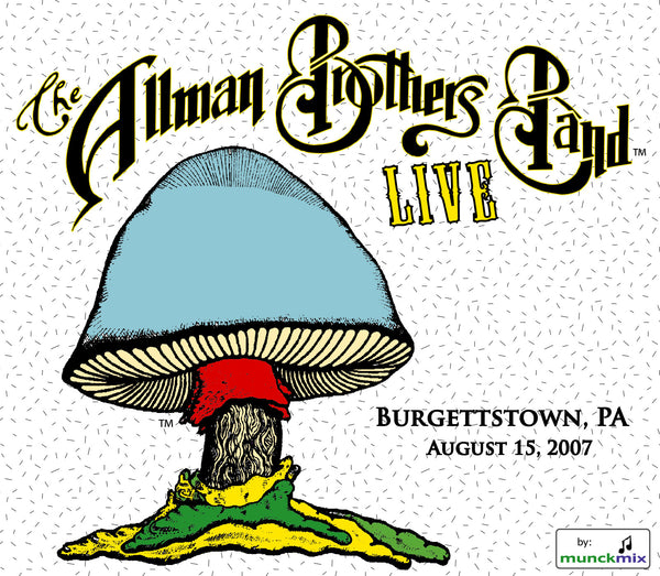 The Allman Brothers Band: 2007-08-15 Live at Post-Gazette Pavillion, Burgettstown PA, August 15, 2007