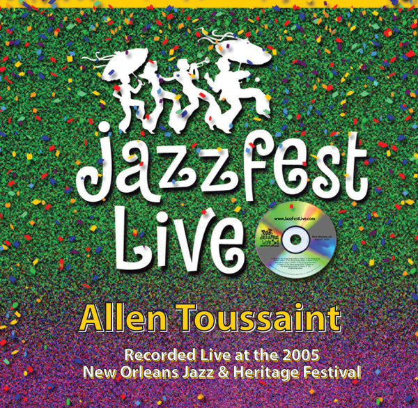 Allen Toussaint - Live at 2005 New Orleans Jazz & Heritage Festival