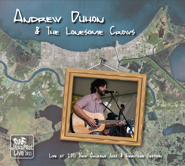 Andrew Duhon - Live at 2011 New Orleans Jazz & Heritage Festival