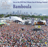 Bamboula - Live at 2009 New Orleans Jazz & Heritage Festival