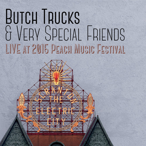 Butch Trucks & Very Special Friends - Live at 2015 Peach Music Festival