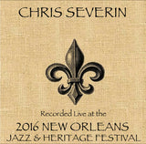 Chris Severin - Live at 2016 New Orleans Jazz & Heritage Festival