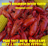 Dirty Bourbon River Show - Live at 2017 New Orleans Jazz & Heritage Festival