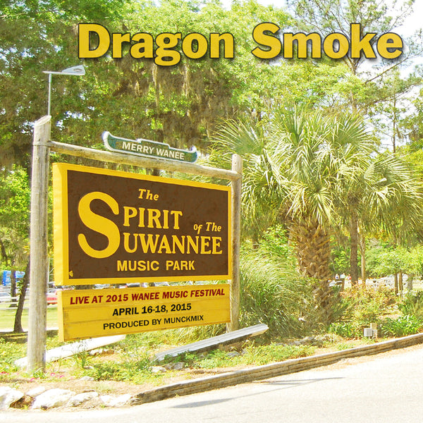 Dragon Smoke - Live at 2015 Wanee Music Festival