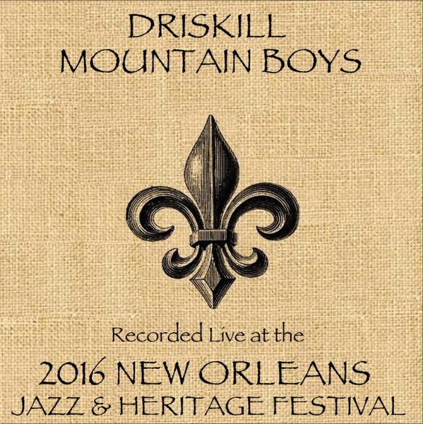 Driskill Moutain Boys - Live at 2016 New Orleans Jazz & Heritage Festival