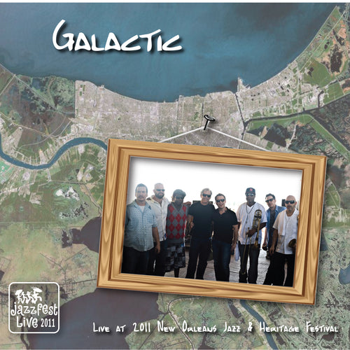 Galactic - Live at 2011 New Orleans Jazz & Heritage Festival