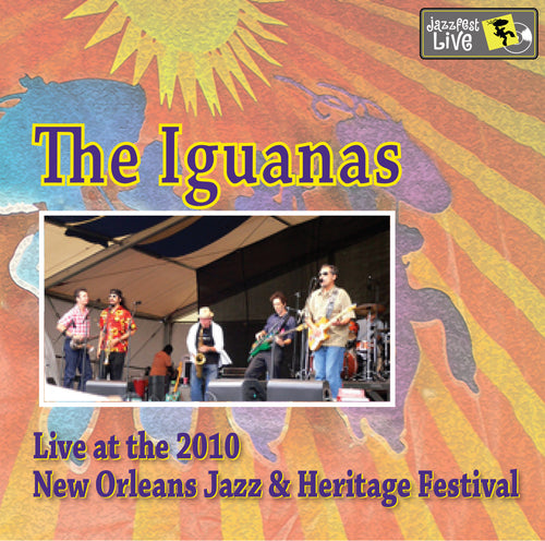 The Iguanas - Live at 2010 New Orleans Jazz & Heritage Festival