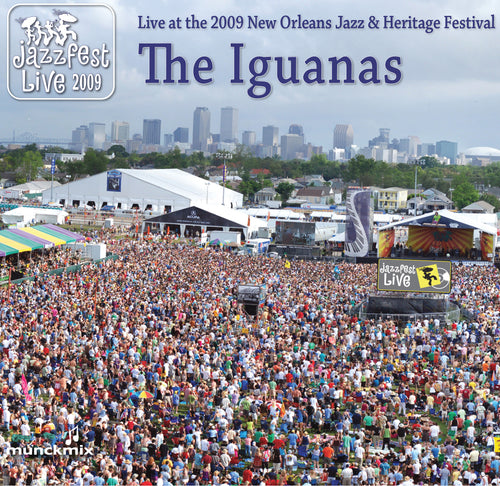 The Iguanas - Live at 2009 New Orleans Jazz & Heritage Festival