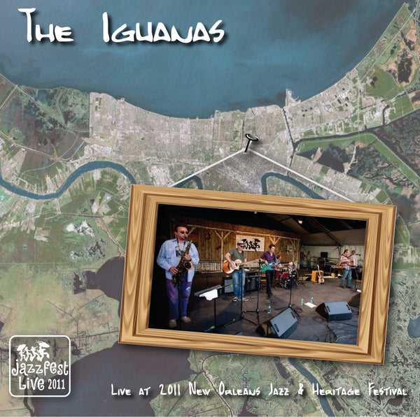 The Iguanas - Live at 2011 New Orleans Jazz & Heritage Festival