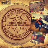 Brice Miller & Mahogany Brass Band - Live at 2012 New Orleans Jazz & Heritage Festival