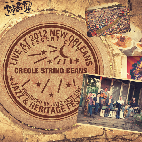 Creole String Beans - Live at 2012 New Orleans Jazz & Heritage Festival