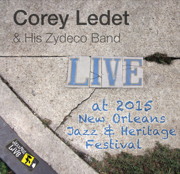 Corey Ledet and His Zydeco Band - Live at 2015 New Orleans Jazz & Heritage Festival
