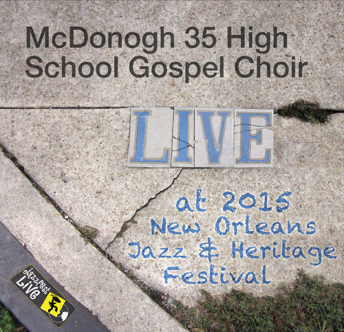 McDonogh #35 High School Gospel Choir - Live at 2015 New Orleans Jazz & Heritage Festival