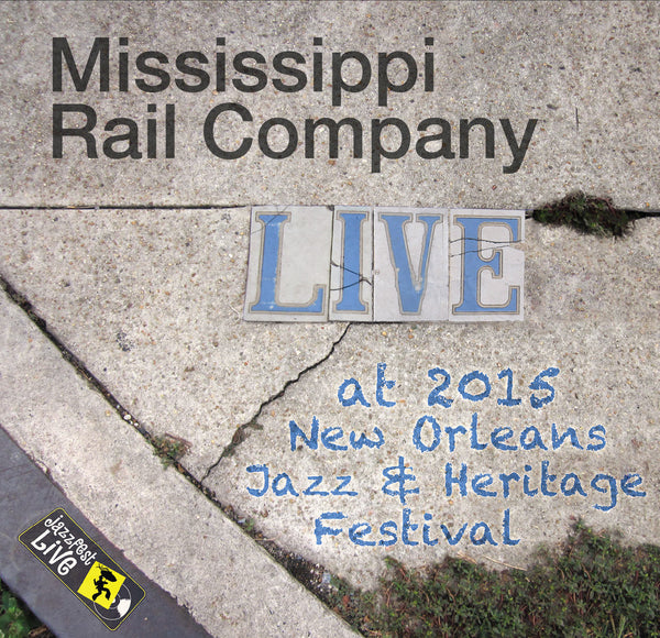 Mississippi Rail Company - Live at 2015 New Orleans Jazz & Heritage Festival