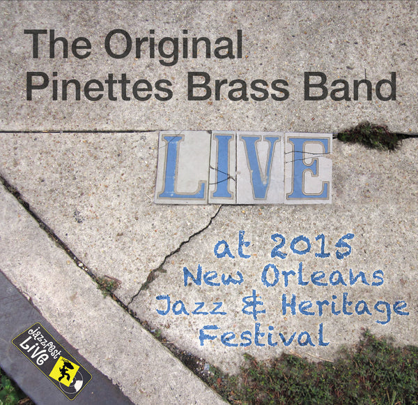The Original Pinettes Brass Band - Live at 2015 New Orleans Jazz & Heritage Festival