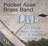 Pocket Aces Brass Band - Live at 2015 New Orleans Jazz & Heritage Festival