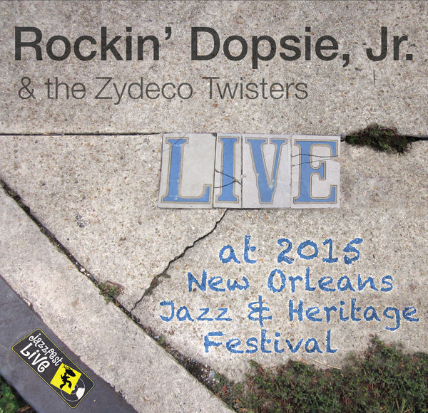 Rockin' Dopsie Jr. & the Zydeco Twisters - Live at 2015 New Orleans Jazz & Heritage Festival