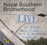 Royal Southern Brotherhood - Live at 2015 New Orleans Jazz & Heritage Festival
