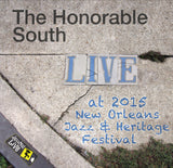 The Honorable South - Live at 2015 New Orleans Jazz & Heritage Festival