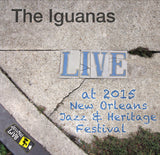 The Iguanas - Live at 2015 New Orleans Jazz & Heritage Festival