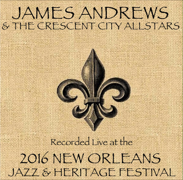 James Andrews  - Live at 2016 New Orleans Jazz & Heritage Festival
