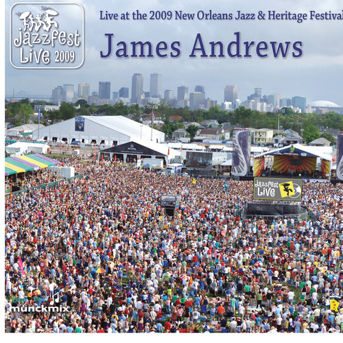 James Andrews - Live at 2009 New Orleans Jazz & Heritage Festival