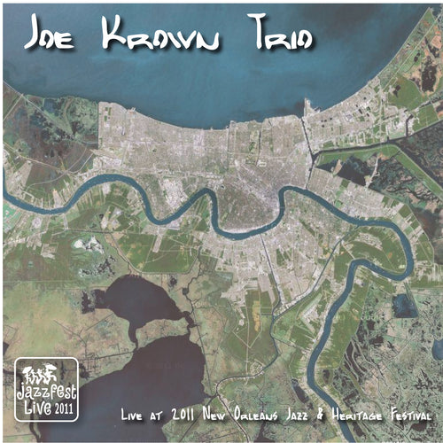 Joe Krown Trio - Live at 2011 New Orleans Jazz & Heritage Festival