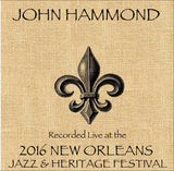 John Hammond  - Live at 2016 New Orleans Jazz & Heritage Festival