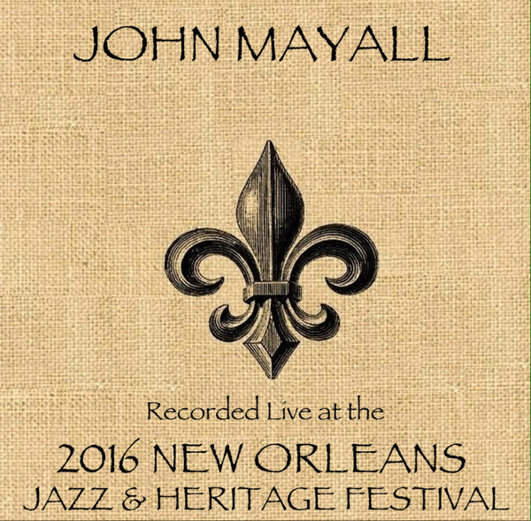 John Mayall  - Live at 2016 New Orleans Jazz & Heritage Festival