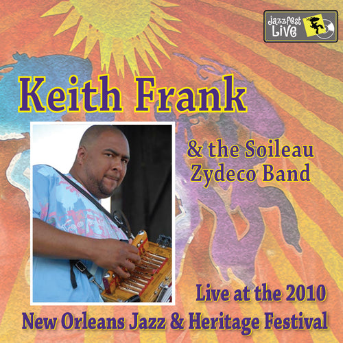 Keith Frank & the Soileau Zydeco Band - Live at 2010 New Orleans Jazz & Heritage Festival