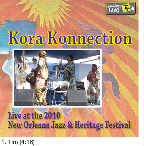 Kora Konnection - Live at 2010 New Orleans Jazz & Heritage Festival