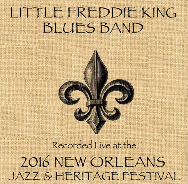 Little Freddie King Blues Band - Live at 2016 New Orleans Jazz & Heritage Festival