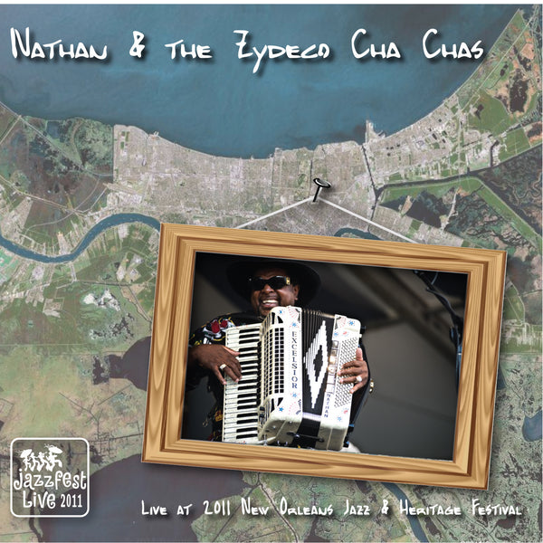Nathan & the Zydeco Cha Chas - Live at 2011 New Orleans Jazz & Heritage Festival