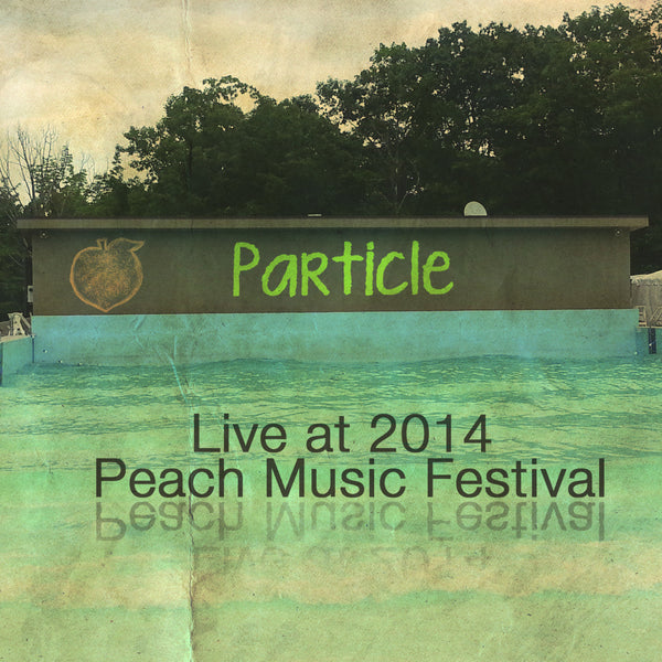 Particle - Live at 2014 Peach Music Festival