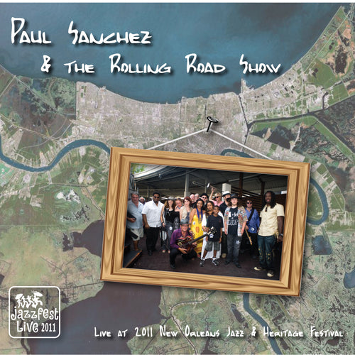 Paul Sanchez & the Rolling Road Show - Live at 2011 New Orleans Jazz & Heritage Festival