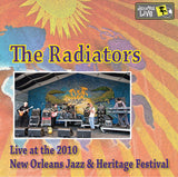 The Radiators - Live at 2010 New Orleans Jazz & Heritage Festival