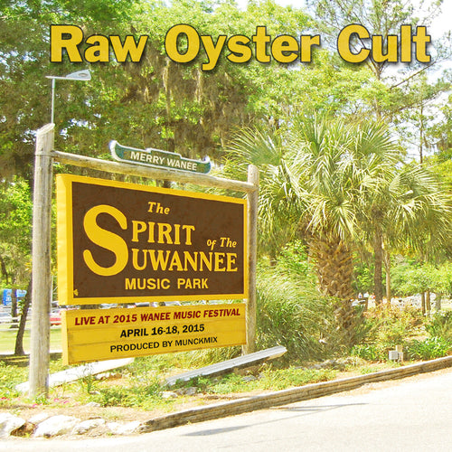 Raw Oyster Cult - Live at 2015 Wanee Music Festival