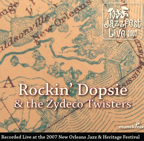 Rockin' Dopsie Jr. & the Zydeco Twisters - Live at 2007 New Orleans Jazz & Heritage Festival