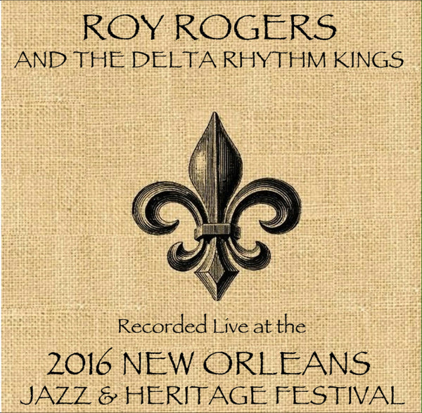 Roy Rogers & The Delta Rhythm Kings- Live at 2016 New Orleans Jazz & Heritage Festival