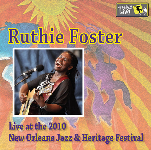 Ruthie Foster - Live at 2010 New Orleans Jazz & Heritage Festival