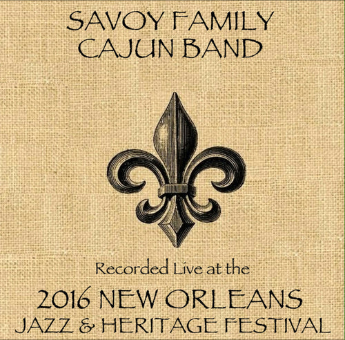 Savoy Family Cajun Band - Live at 2016 New Orleans Jazz & Heritage Festival