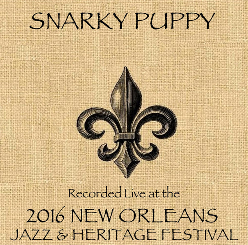 Snarky Puppy  - Live at 2016 New Orleans Jazz & Heritage Festival