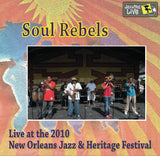 Soul Rebels - Live at 2010 New Orleans Jazz & Heritage Festival