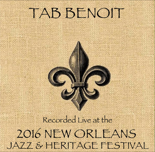 Tab Benoit  - Live at 2016 New Orleans Jazz & Heritage Festival