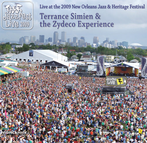 Terrance Simien & the Zydeco Experience - Live at 2009 New Orleans Jazz & Heritage Festival